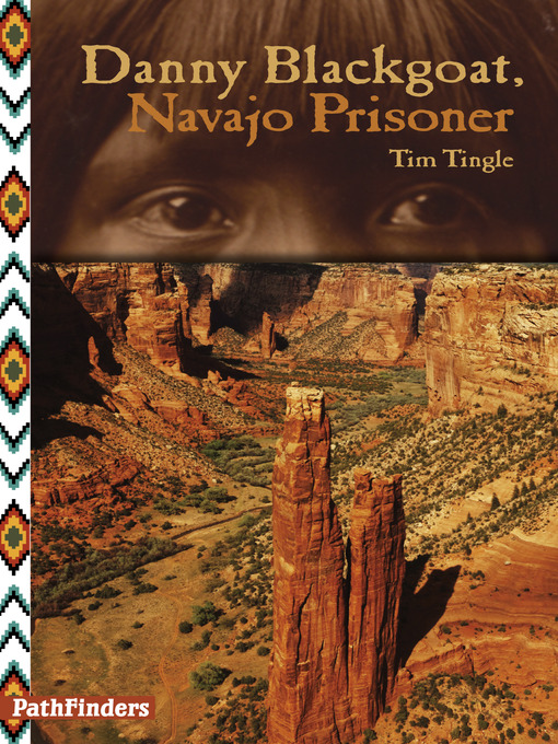 Title details for Danny Blackgoat, Navajo Prisoner by Tim Tingle - Available